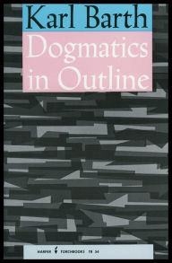 Title: Dogmatics in Outline, Author: Karl Barth
