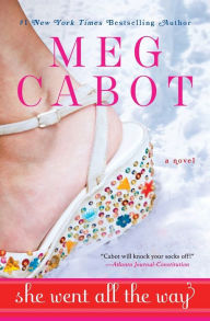 Title: She Went All the Way, Author: Meg Cabot