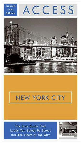 Access New York City 13e By Richard Saul Wurman, Paperback 