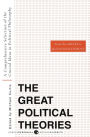 Great Political Theories V.1: A Comprehensive Selection of the Crucial Ideas in Political Philosophy from the Greeks to the Enlightenment