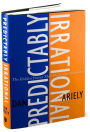 Predictably Irrational: The Hidden Forces That Shape Our Decisions