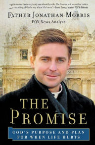 Title: The Promise: God's Purpose and Plan for When Life Hurts, Author: Jonathan Morris