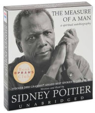 Title: The Measure of a Man: A Spiritual Autobiography, Author: Sidney Poitier