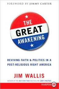 Title: The Great Awakening: Seven Commitments to Revive America, Author: Jim Wallis