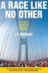 Alternative view 1 of A Race Like No Other: 26.2 Miles Through the Streets of New York