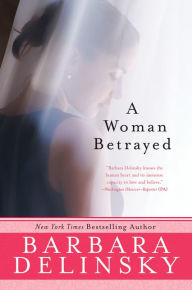 Title: Woman Betrayed, Author: Barbara Delinsky