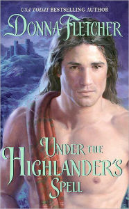 Title: Under the Highlander's Spell, Author: Donna Fletcher