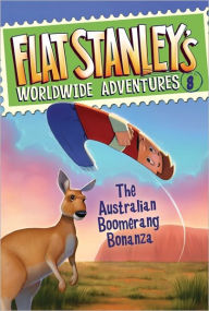 Title: The Australian Boomerang Bonanza (Flat Stanley's Worldwide Adventures #8 Series), Author: Jeff Brown