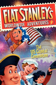 Title: The US Capital Commotion (Flat Stanley's Worldwide Adventures #9), Author: Jeff Brown