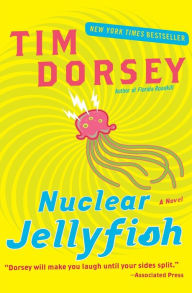 Title: Nuclear Jellyfish (Serge Storms Series #11), Author: Tim Dorsey