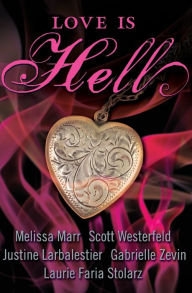 Title: Love Is Hell, Author: Scott Westerfeld