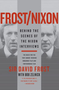Title: Frost/Nixon: Behind the Scenes of the Nixon Interviews, Author: David Frost