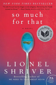 Title: So Much for That, Author: Lionel Shriver