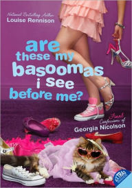 Title: Are These My Basoomas I See Before Me? (Confessions of Georgia Nicolson Series #10), Author: Louise Rennison