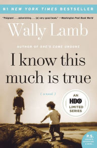 Title: I Know This Much Is True, Author: Wally Lamb