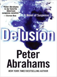 Title: Delusion, Author: Peter Abrahams