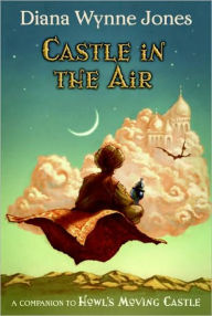 Title: Castle in the Air (Howl's Moving Castle Series #2), Author: Diana Wynne Jones