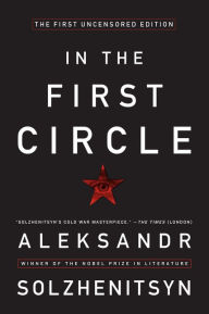 Title: In the First Circle: A Novel (The Restored Text), Author: Aleksandr I. Solzhenitsyn