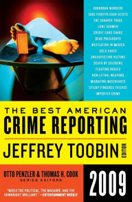 Title: The Best American Crime Reporting 2009, Author: Jeffrey Toobin