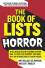 The Book of Lists: Horror: An All-New Collection Featuring Stephen King, Eli Roth, Ray Bradbury, and More, with an Introduction by Gahan Wilson