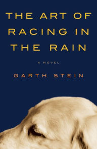 Title: The Art of Racing in the Rain, Author: Garth Stein