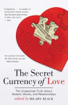 Alternative view 1 of The Secret Currency of Love: The Unabashed Truth About Women, Money, and Relationships
