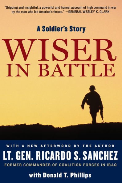 Wiser in Battle: A Soldier's Story