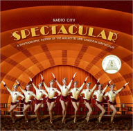 Title: Radio City Spectacular: A Photographic History of the Rockettes and Christmas Spectacular, Author: Radio City Entertainment