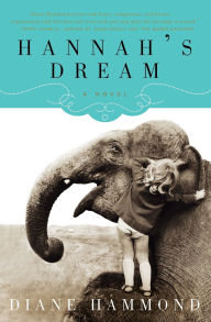 Title: Hannah's Dream: A Novel, Author: Diane Hammond