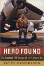 Hero Found: The Greatest POW Escape of the Vietnam War