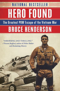 Title: Hero Found: The Greatest POW Escape of the Vietnam War, Author: Bruce Henderson