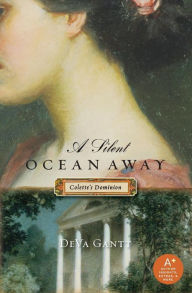 Title: A Silent Ocean Away: Colette's Dominion, Author: DeVa Gantt