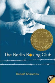 Title: The Berlin Boxing Club, Author: Robert Sharenow