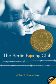Title: The Berlin Boxing Club, Author: Robert Sharenow