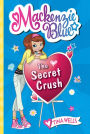 Mackenzie Blue #2: The Secret Crush