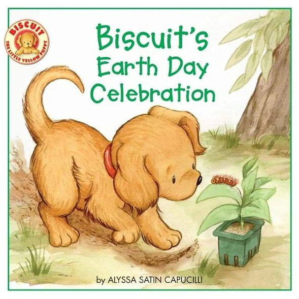 Biscuit's Earth Day Celebration by Alyssa Satin Capucilli, David T
