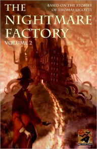 Nightmare Factory, Volume 2: Based on the Stories of Thomas Ligotti