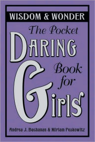 Title: Pocket Daring Book for Girls: Wisdom & Wonder, Author: Andrea J Buchanan