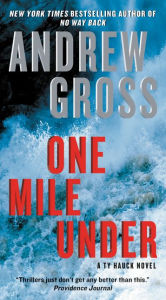 Title: One Mile Under: A Ty Hauck Novel, Author: Andrew Gross