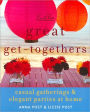 Emily Post's Great Get-Togethers: Casual Gatherings and Elegant Parties at Home