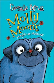 Molly Moon and the Morphing Mystery