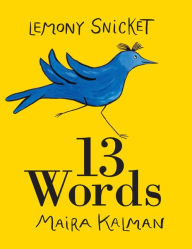 Title: 13 Words, Author: Lemony Snicket