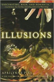 Title: Illusions (Laurel Series #3), Author: Aprilynne Pike