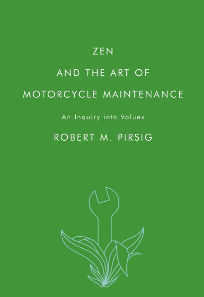 Zen and the Art of Motorcycle Maintenance: An Inquiry into Values