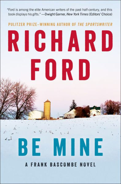 Be Mine: A Frank Bascombe Novel