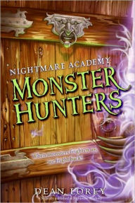 Monster Hunters (Nightmare Academy Series #1)