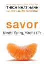 Savor: Mindful Eating, Mindful Life