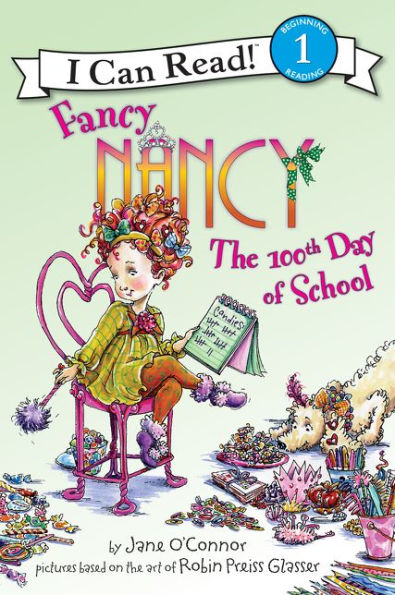 Fancy Nancy: The 100th Day of School (I Can Read Series Level 1)