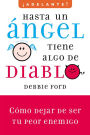 Hasta un ángel tiene algo de diablo: Como dejar de ser tu peor enemigo (Why Good People Do Bad Things)