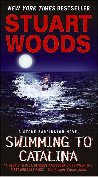 Swimming To Catalina Stone Barrington Series 4 By Stuart Woods None Paperback Barnes Noble